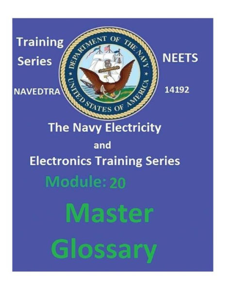 The Navy Electricity And Electronics Training Series: Module 20 Master Glossary - 9781542455336