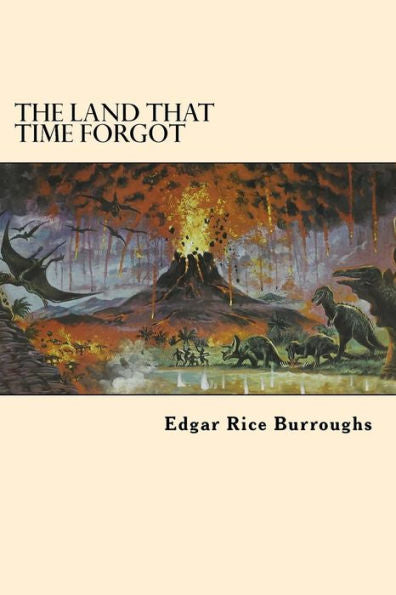 The Land That Time Forgot - 9781542470124