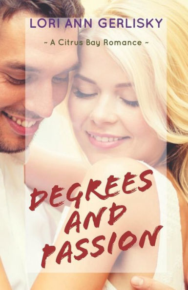 Degrees And Passion (Citrus Bay Romance)