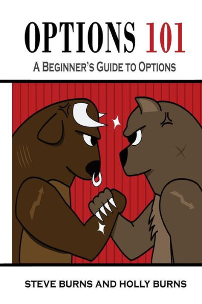 Options 101: A Beginner's Guide To Trading Options In The Stock Market - 9781542480451
