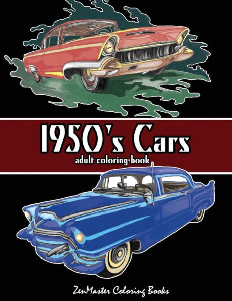 1950's Cars Adult Coloring Book: Cars Coloring Book For Men (Adult Coloring Books For Men)