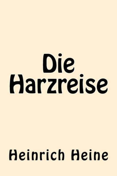 Die Harzreise (German Edition) - 9781542485074