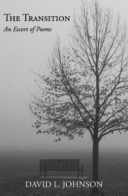 The Transition: An Escort Of Poems
