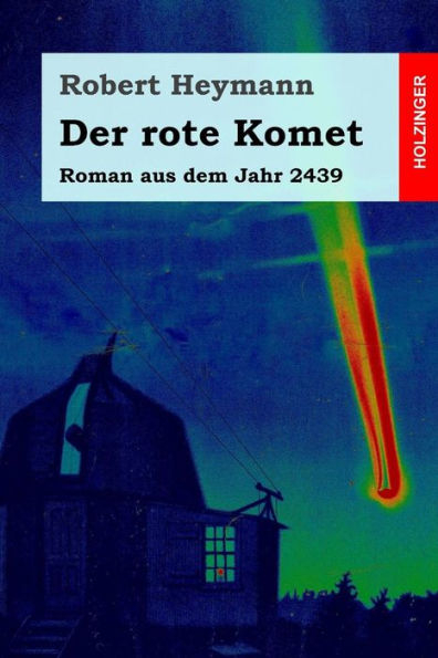 Der Rote Komet: Roman Aus Dem Jahr 2439 (German Edition)
