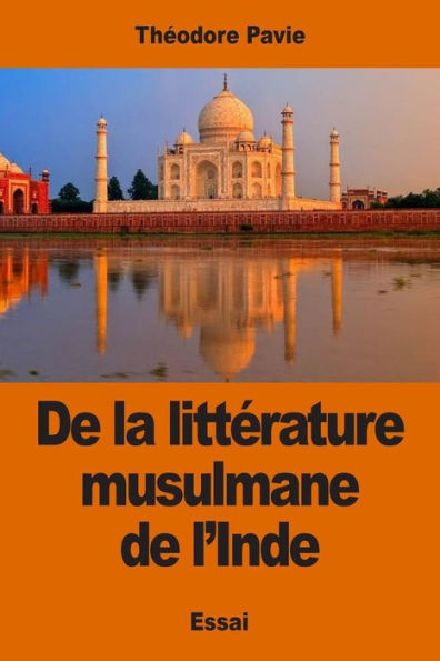 De La Littérature Musulmane De L'Inde (French Edition)