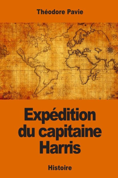 Expédition Du Capitaine Harris (French Edition)