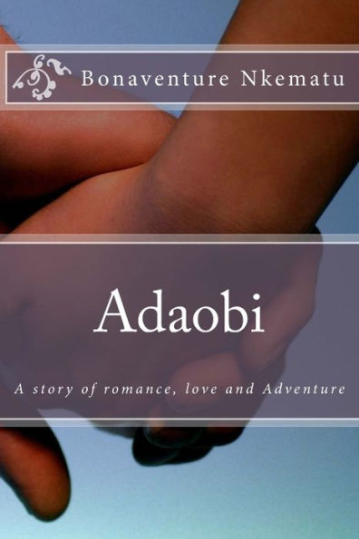 Adaobi: A Story Of Romance, Love And Adventure