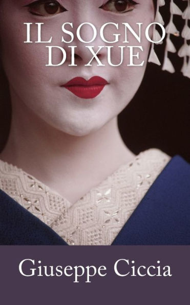 Il Sogno Di Xue (Italian Edition)