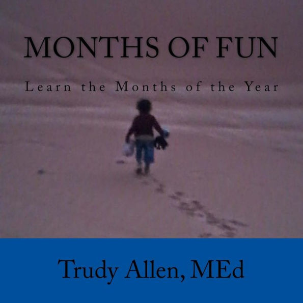 Months Of Fun: Learn The Months Of The Year