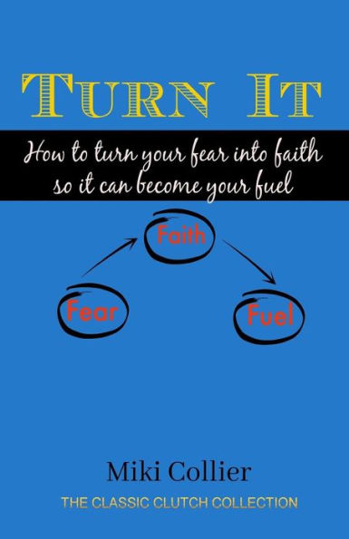 Turn It (Classic Clutch Collection)