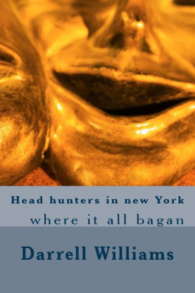 Head Hunters In New York (Where It All Began)