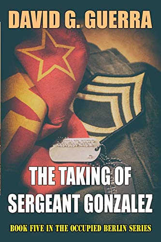The Taking Of Sergeant Gonzalez (Occupied Berlin)