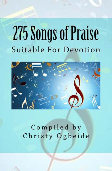 275 Songs Of Praise: Suitable For Devotion