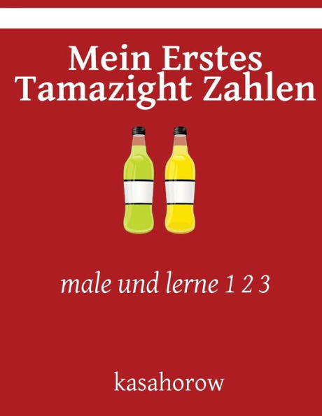 Mein Erstes Tamazight Zahlen: Male Und Lerne 1 2 3 (Kasahorow Tamazight) (Dutch Edition)