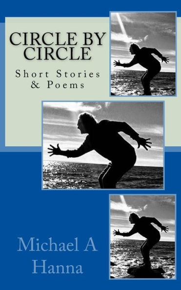 Circle By Circle: Stories And Poems