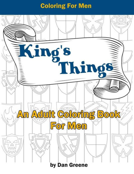 King's Things: An Adult Coloring Book For Men