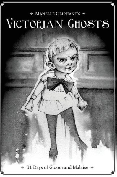 Victorian Ghosts: 31 Days Of Gloom And Malaise