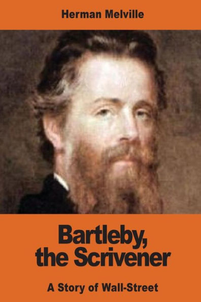 Bartleby, The Scrivener: A Story Of Wall-Street - 9781542539692