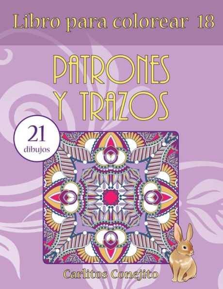 Libro Para Colorear Patrones Y Trazos: 21 Dibujos (Spanish Edition)