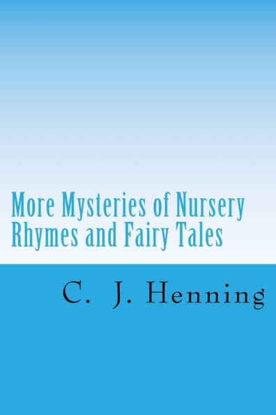 More Mysteries Of Nursery Rhymes And Fairy Tales