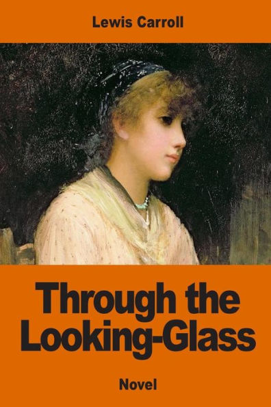 Through The Looking-Glass - 9781542557009