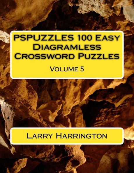 Pspuzzles 100 Easy Diagramless Crossword Puzzles Volume 5