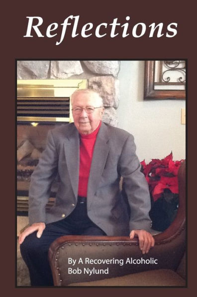 Reflections: By A Recovering Alcoholic