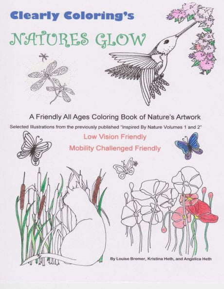 Clearly Coloring's Natures Glow: A Friendly All Ages Coloring Book Of Nature's Artwork