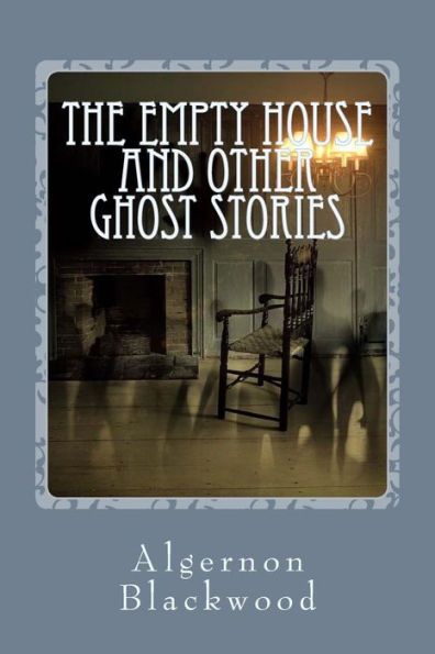 The Empty House And Other Ghost Stories - 9781542566032