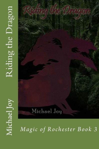 Riding The Dragon: Magic Of Rochester Book 3