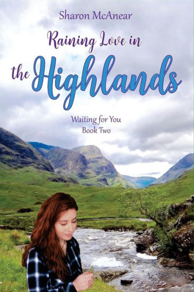 Raining Love In The Highlands (Waiting For You)