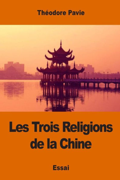 Les Trois Religions De La Chine (French Edition)