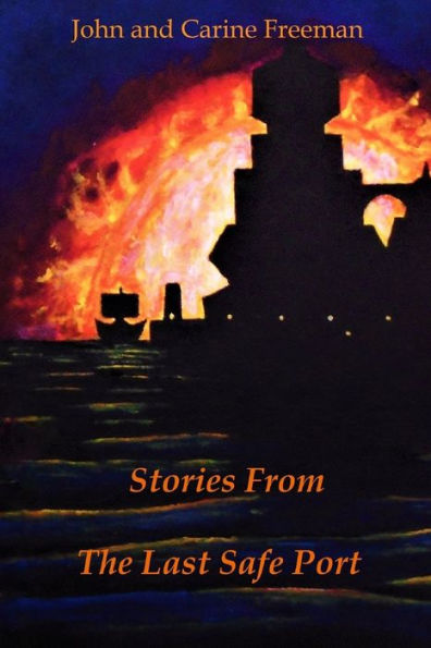 Stories From The Last Safe Port: Tales From Across The Multiverse
