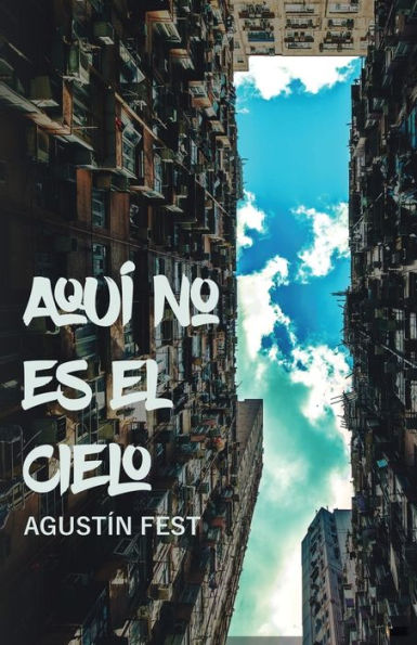 Aquí No Es El Cielo (Spanish Edition)