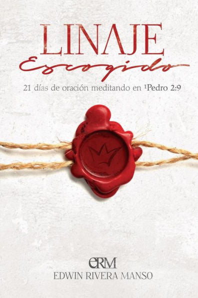 Linaje Escogido: 21 Días De Oración Meditando En 1 Pedro 2:9 (Spanish Edition)