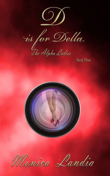 D Is For Della: The Alpha Ladies (Volume 3)