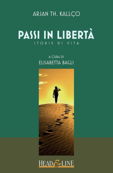 Passi In Libertà: Storie Di Vita (Italian Edition)