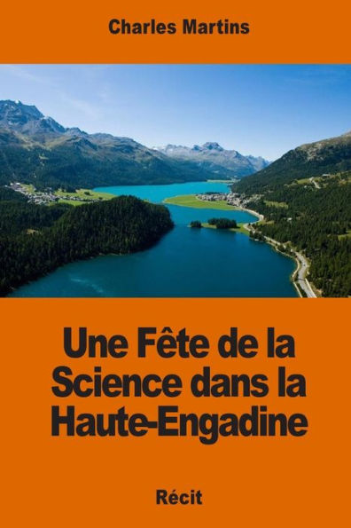 Une Fête De La Science Dans La Haute-Engadine (French Edition)