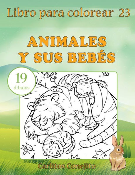 Libro Para Colorear Animales Y Sus Beb?s: 19 Dibujos (Spanish Edition)