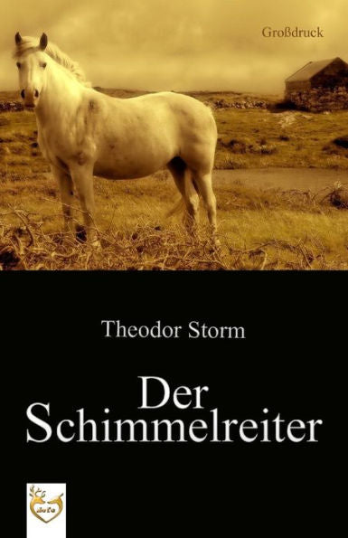 Der Schimmelreiter (GroBdruck) (German Edition)