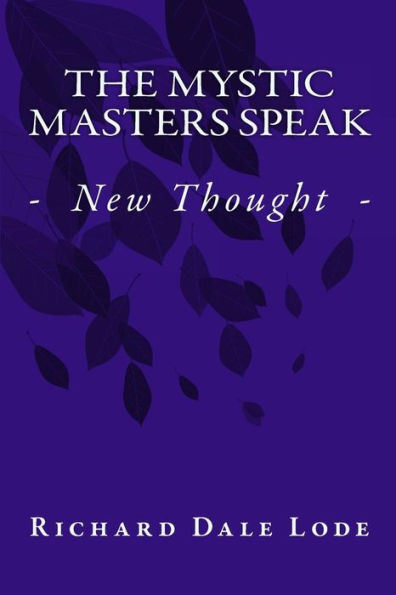 The Mystic Masters Speak: - New Thought -