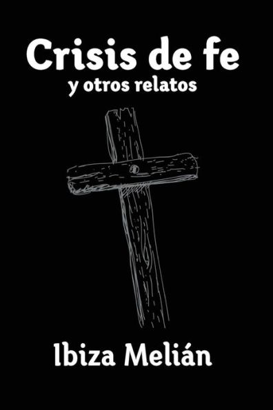 Crisis De Fe Y Otros Relatos (Spanish Edition)