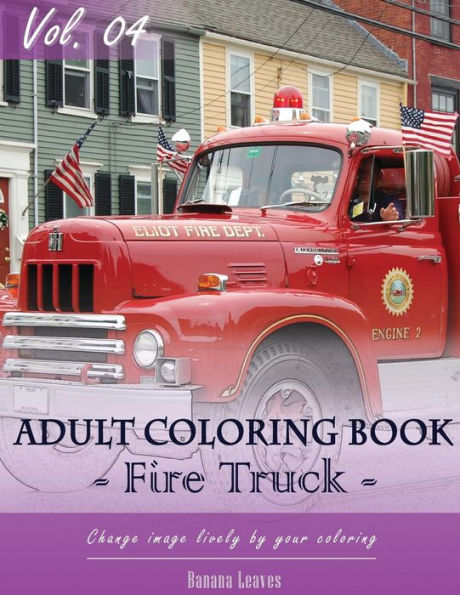 Fire Trucks Coloring Book For Stress Relief & Mind Relaxation, Stay Focus Treatment: New Series Of Coloring Book For Adults And Grown Up, 8.5" X 11" ... 27.94 Cm) (Growns Up And Adult Coloring Book)