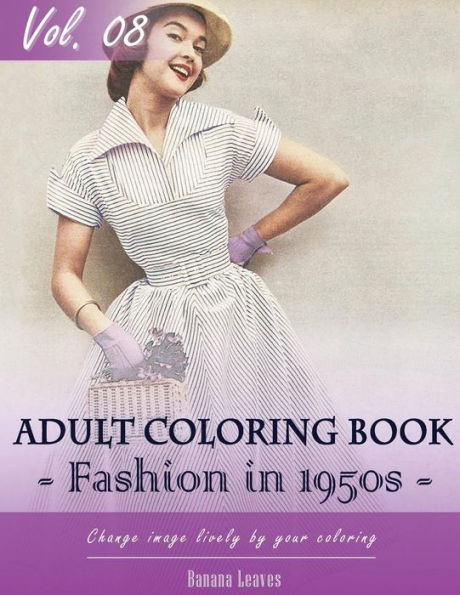 Vintage Fashion 1950's Coloring Book For Stress Relief & Mind Relaxation, Stay Focus Treatment: New Series Of Coloring Book For Adults And Grown Up, ... 27.94 Cm) (Growns Up And Adult Coloring Book)
