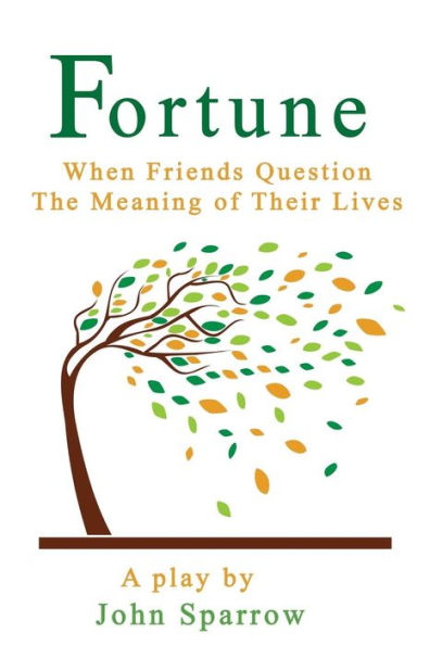 Fortune: When Friends Question The Meaning Of Their Lives