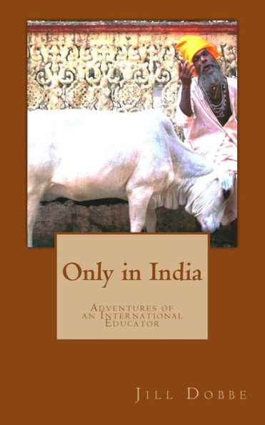 Only In India: Adventures Of An International Educator