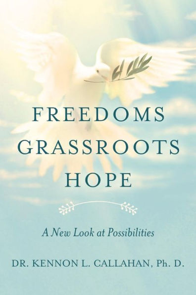 Freedoms Grassroots Hope: A New Look At Possibilities