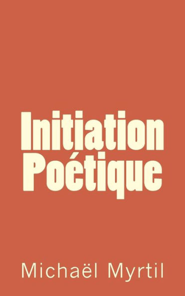 Initiation Poétique (French Edition)