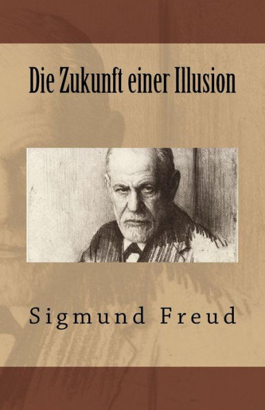 Die Zukunft Einer Illusion (German Edition)