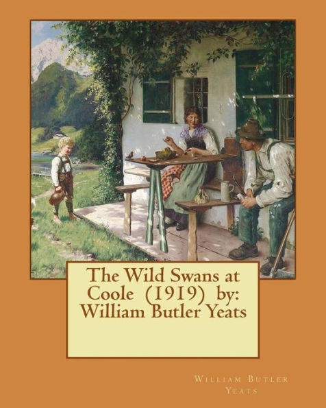 The Wild Swans At Coole (1919) By: William Butler Yeats